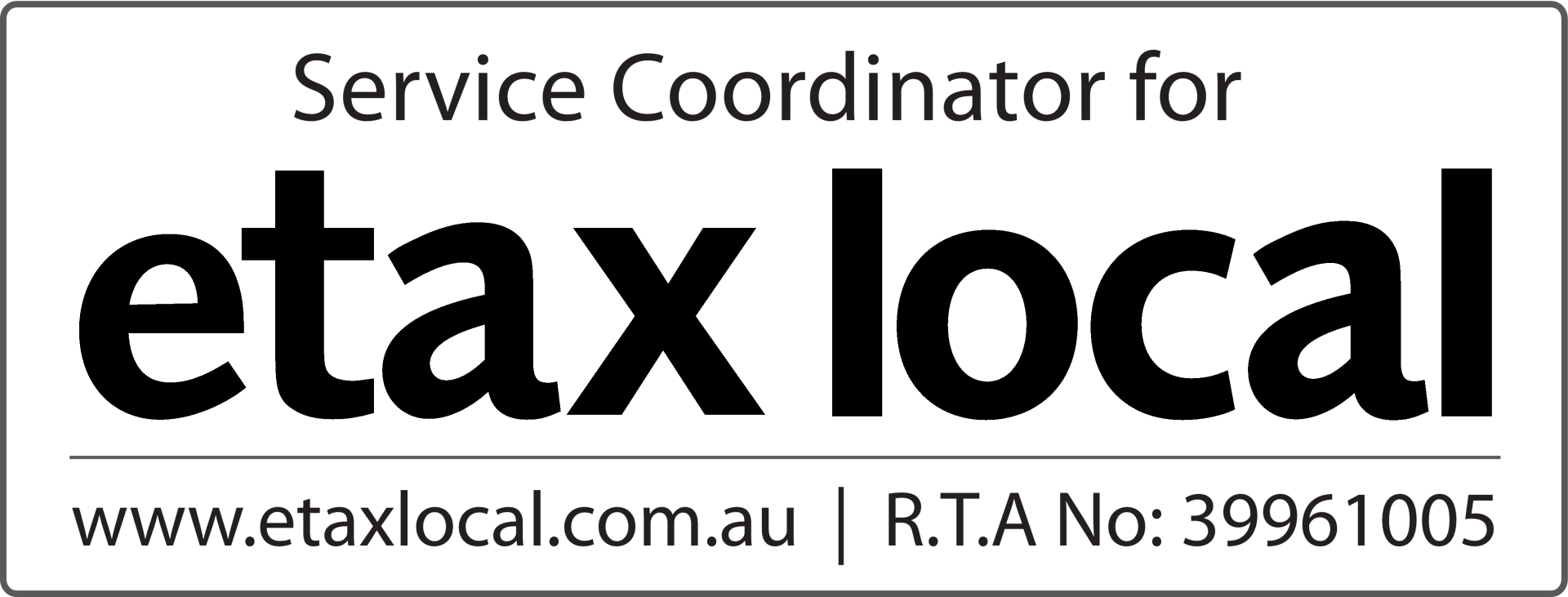 Etax Local logo displaying Service Coordinator for Etax Local & www.etaxlocal.com.au and RTA No: 39961005